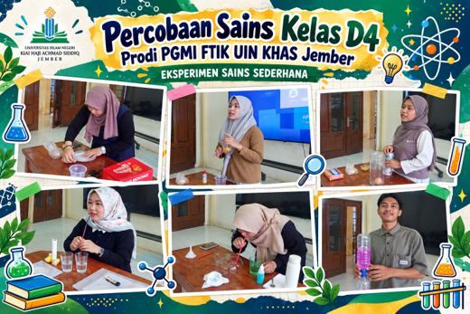 Belajar Sains secara Menyenangkan, Mahasiswa Prodi PGMI Kelas D4 FTIK UIN KHAS Jember Eksplorasi 11 Eksperimen IPA Sederhana