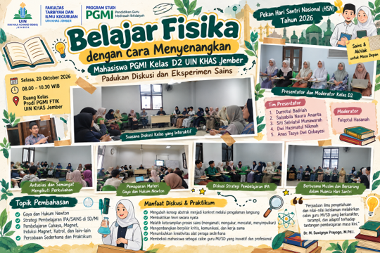 Belajar Fisika dengan Cara Menyenangkan, Mahasiswa PGMI Kelas D2 UIN KHAS Jember Padukan Diskusi dan Eksperimen Sains